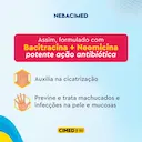 Nebacimed Sulfato de Neomicina 5mg/g + Bacitracina Zíncica 250Ul/g Pomada 50g